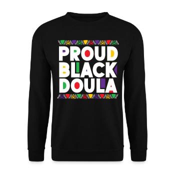 Doula Travailleuse à la naissance Fière Noire - Sweat-shirt Unisexe - noir - Devant - Alina (178cm) & Michal (187cm)