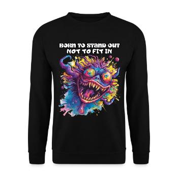 Born to Stand Out Not To Fit In, Being Different, Cool - Unisex Sweatshirt - black - Front - Alina (178cm) & Michal (187cm)