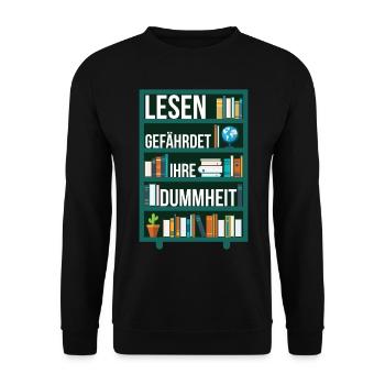 Lesen gefährdet Ihre Dummheit Spruch Regal - Unisex Pullover - Schwarz - Vorne - Alina (178cm) & Michal (187cm)