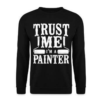House Painter Decorator Trust Me - Unisex Pullover - Schwarz - Vorne - Alina (178cm) & Michal (187cm)