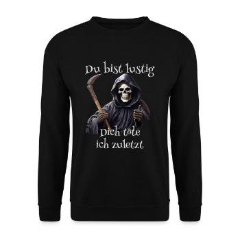 Du bist lustig Dich töte ich zuletzt - Unisex Pullover - Schwarz - Vorne - Alina (178cm) & Michal (187cm)
