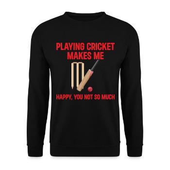 Playing Cricket Makes Me Happy You Not So Much - C - Unisex Pullover - Schwarz - Vorne - Alina (178cm) & Michal (187cm)