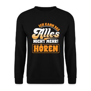 Ich kann das alles nicht mehr Hören - Unisex Pullover - Schwarz - Vorne - Alina (178cm) & Michal (187cm)