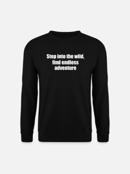 Hiking - Step into the wild, find endless - Unisex Sweatshirt - black