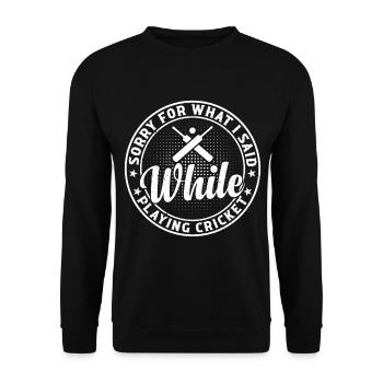 Joueur de cricket - Désolé pour ce que j’ai dit en jouant - Sweat-shirt Unisexe - noir - Devant - Alina (178cm) & Michal (187cm)