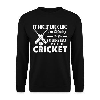 Cricketing Cricket Game - But In My Head I'm Playi - Unisex Pullover - Schwarz - Vorne - Alina (178cm) & Michal (187cm)
