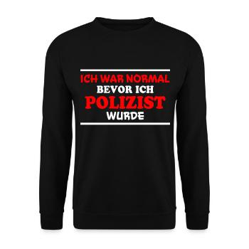 Polizist Spruch Polizei Lustiges Polizist Geschenk - Unisex Pullover - Schwarz - Vorne - Alina (178cm) & Michal (187cm)