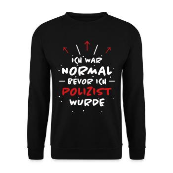 Polizist Spruch Polizei Lustiges Polizist Geschenk - Unisex Pullover - Schwarz - Vorne - Alina (178cm) & Michal (187cm)