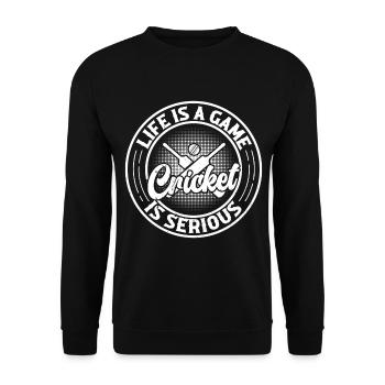 Life Is A Game Cricket Is Serious - Cricketing Cri - Unisex Sweatshirt - black - Front - Alina (178cm) & Michal (187cm)