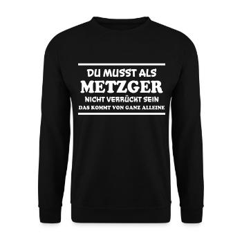 Metzger Spruch Fleischer Lustiges Metzger Geschenk - Unisex Pullover - Schwarz - Vorne - Alina (178cm) & Michal (187cm)