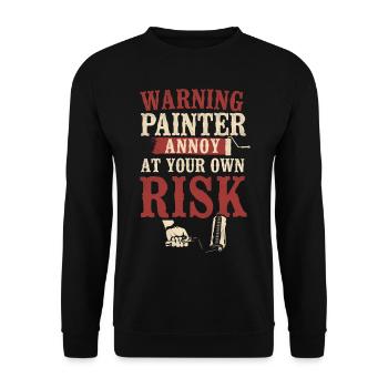 House Painter Decorator Warning - Unisex Pullover - Schwarz - Vorne - Alina (178cm) & Michal (187cm)