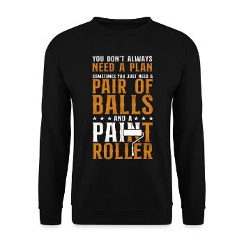 House Painter Decorator You Don't - Unisex Pullover - Schwarz - Vorne - Alina (178cm) & Michal (187cm)
