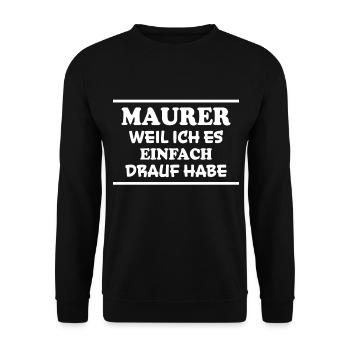 Maurer Spruch Baustelle Lustiges Maurer Geschenk - Unisex Pullover - Schwarz - Vorne - Alina (178cm) & Michal (187cm)