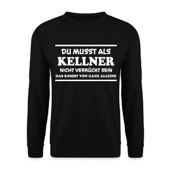 Kellner Spruch Restaurant Lustige Kellner Geschenk - Unisex Pullover - Schwarz - Vorne - Alina (178cm) & Michal (187cm)