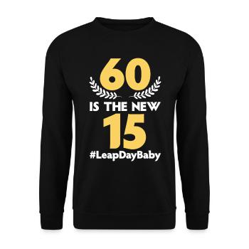 Happy Birthday Leap Year February 29 Leap Day - Unisex Sweatshirt - black - Front - Alina (178cm) & Michal (187cm)