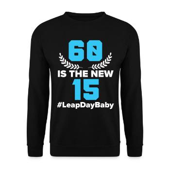 Happy Birthday Leap Year February 29 Leap Day - Unisex Sweatshirt - black - Front - Alina (178cm) & Michal (187cm)