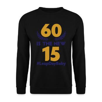 Happy Birthday Leap Year February 29 Leap Day - Unisex Sweatshirt - black - Front - Alina (178cm) & Michal (187cm)