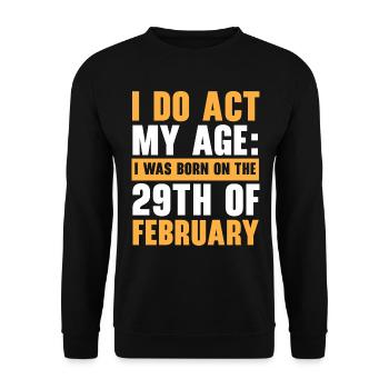 Happy Birthday Leap Year February 29 Leap Day - Unisex Sweatshirt - black - Front - Alina (178cm) & Michal (187cm)