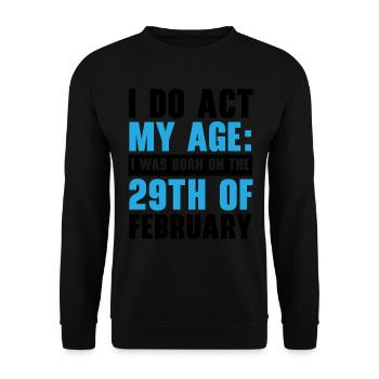 Happy Birthday Leap Year February 29 Leap Day - Unisex Sweatshirt - black - Front - Alina (178cm) & Michal (187cm)