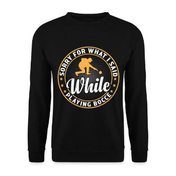 Joueur de pétanque - Désolé pour ce que j’ai dit en jouant - Sweat-shirt Unisexe - noir - Devant - Alina (178cm) & Michal (187cm)