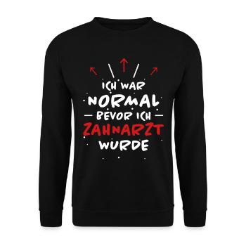 Zahnarzt Spruch Beruf Lustiges Zahnarzt Geschenk - Unisex Pullover - Schwarz - Vorne - Alina (178cm) & Michal (187cm)