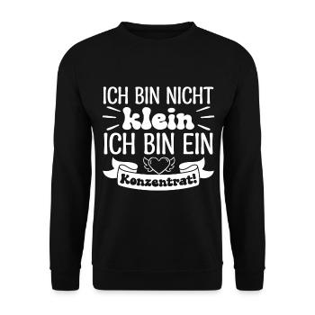 I'm not small, I'm a concentrate! - Unisex Sweatshirt - black - Front - Alina (178cm) & Michal (187cm)