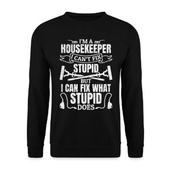 Housekeeper Quote Funny Housekeeper Saying - Unisex Sweatshirt - black - Front - Alina (178cm) & Michal (187cm)