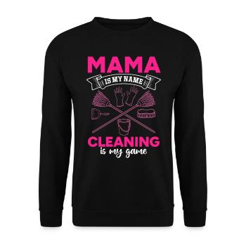 Mama Is My Name Cleaning Is My Game - House Cleani - Unisex Pullover - Schwarz - Vorne - Alina (178cm) & Michal (187cm)