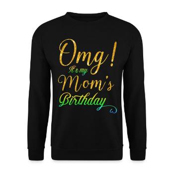 OMG C’est l’anniversaire de ma mère Maman Femmes Fête des mères - Sweat-shirt Unisexe - noir - Devant - Alina (178cm) & Michal (187cm)