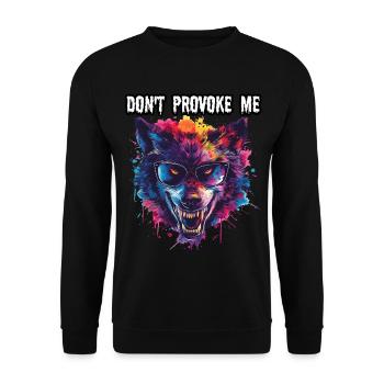 DON T PROVOKE ME. Wolf, Warning, Message, Cool, - Unisex Sweatshirt - black - Front - Alina (178cm) & Michal (187cm)