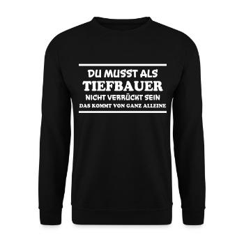Tiefbauer Spruch Beruf Lustiges Tiefbauer Geschenk - Unisex Pullover - Schwarz - Vorne - Alina (178cm) & Michal (187cm)
