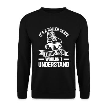It's A Roller Skate Thing - Roller Skates Roller S - Unisex Pullover - Schwarz - Vorne - Alina (178cm) & Michal (187cm)