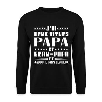 J'ai deux titres papa et beau papa Humour Cadeau - Sweat-shirt Unisexe - noir - Devant - Alina (178cm) & Michal (187cm)