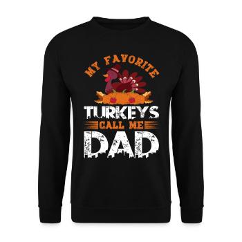 Mes dindes préférées m’appellent papa fête des pères - Sweat-shirt Unisexe - noir - Devant - Alina (178cm) & Michal (187cm)