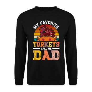 My Favorite Turkeys Call Me Dad Father's Day - Unisex Sweatshirt - black - Front - Alina (178cm) & Michal (187cm)