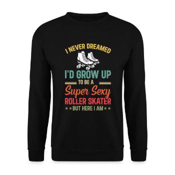 Roller Skates Roller Skater - Super Sexy Roller Sk - Unisex Sweatshirt - black - Front - Alina (178cm) & Michal (187cm)