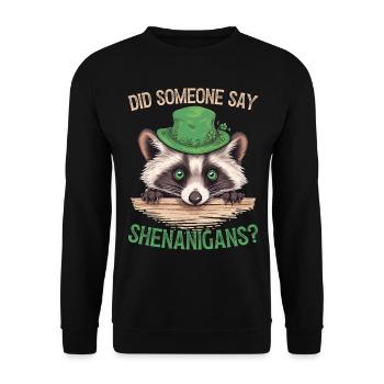 Did Someone Say Shenanigans? Cute Raccoon - Unisex Sweatshirt - black - Front - Alina (178cm) & Michal (187cm)