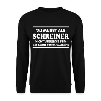 Schreiner Spruch Beruf Lustiges Schreiner Geschenk - Unisex Pullover - Schwarz - Vorne - Alina (178cm) & Michal (187cm)