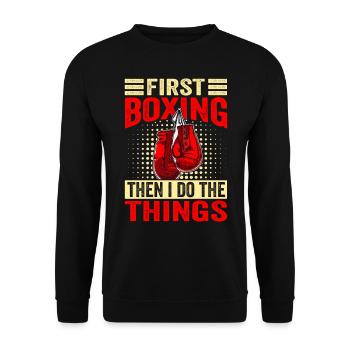 Erst Boxen, dann mache ich die Dinge - Unisex Pullover - Schwarz - Vorne - Alina (178cm) & Michal (187cm)
