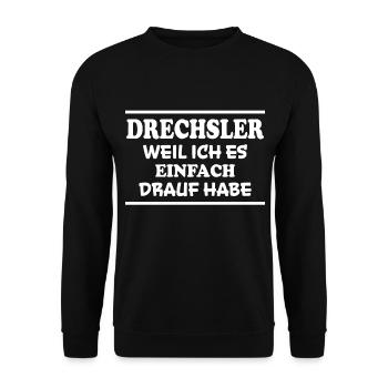 Drechsler Spruch Job Lustiges Drechsler Geschenk - Unisex Pullover - Schwarz - Vorne - Alina (178cm) & Michal (187cm)