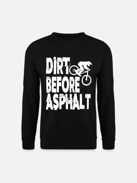 Dirt Before Asphalt Downhill Mountainbike Mtb - Unisex Pullover - Schwarz