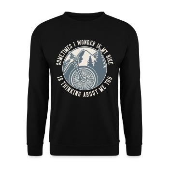 Sometimes I Wonder If My Bike Is Thinking About Me - Unisex Sweatshirt - black - Front - Alina (178cm) & Michal (187cm)