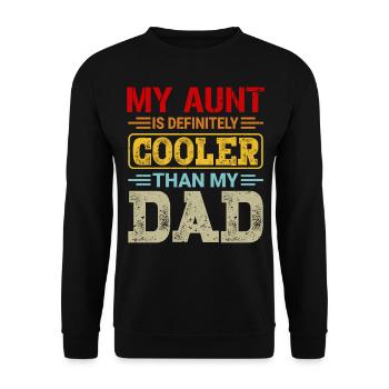 My Aunt Is Definitely Cooler Than My Dad Gifts - Unisex Sweatshirt - black - Front - Alina (178cm) & Michal (187cm)
