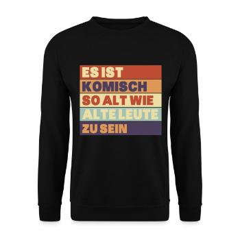 Es ist komisch so alt wie alte leute zu sein - Unisex Pullover - Schwarz - Vorne - Alina (178cm) & Michal (187cm)
