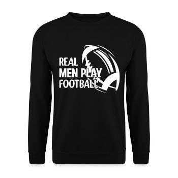 Real men play Football - American Football Player - Unisex Pullover - Schwarz - Vorne - Alina (178cm) & Michal (187cm)