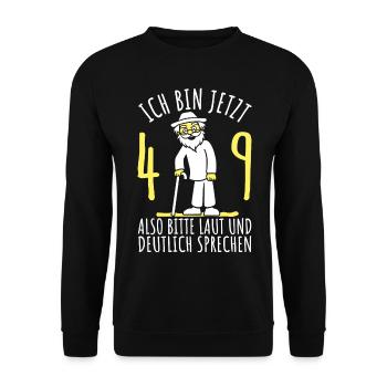 49. Geburtstag 49er 49ter Ich bin jetzt 49 Jahre - Unisex Pullover - Schwarz - Vorne - Alina (178cm) & Michal (187cm)
