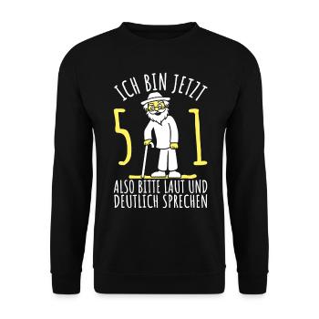 51. Geburtstag 51er 51ter Ich bin jetzt 51 Jahre - Unisex Pullover - Schwarz - Vorne - Alina (178cm) & Michal (187cm)