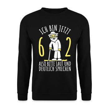 62. Geburtstag 62er 62ter Ich bin jetzt 62 Jahre - Unisex Pullover - Schwarz - Vorne - Alina (178cm) & Michal (187cm)