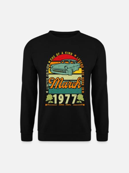 März 1977, März 1977, März 1977. - Unisex Pullover - Schwarz