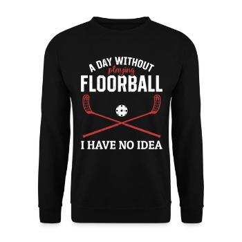 Floorball - Une journée sans jouer au Floorball que j’ai - Sweat-shirt Unisexe - noir - Devant - Alina (178cm) & Michal (187cm)
